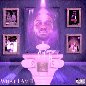 What I Am 2 (Deluxe) [Explicit]