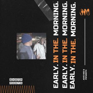 Early in the morning (feat. Aivo Kee, Piparoth & Seeman) (Explicit)