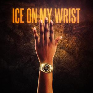 ICE ON MY WRIST (Explicit)