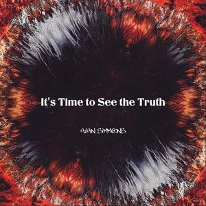 It's Time to See the Truth (Explicit)