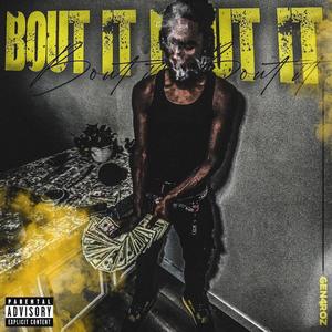 Bout it Bout it! (Explicit)