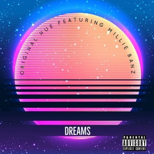 Dreams (feat. Millie Banz)