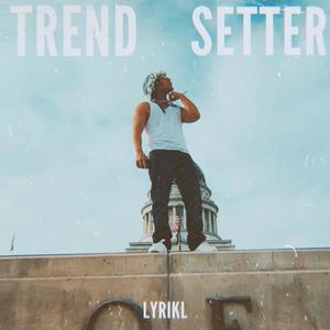 Trend Setter (Explicit)