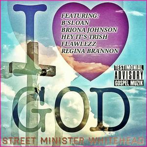 I LUV GOD (feat. Briona Johnson, Regina Brannon, Flawlezz, Hey It's Trish & B'Sloan)