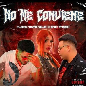 NO ME CONVIENE X ERIC FRESH