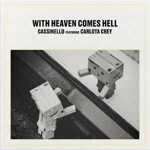 With Heaven Comes Hell (feat. Carlota Crey)