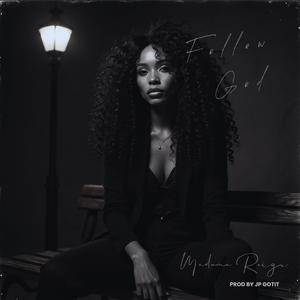 Follow God (feat. Madame Reign)
