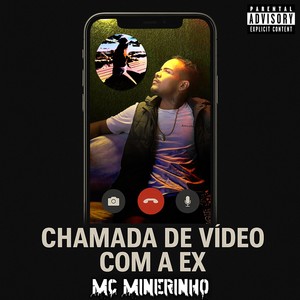 CHAMADA DE VÍDEO COM A EX (Explicit)