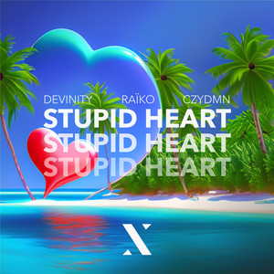 Stupid Heart