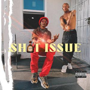 SHOT ISSUE (feat. Troopa) (Explicit)