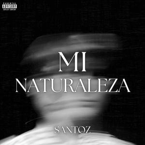 Mi Naturaleza (Explicit)