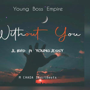 WiThOuT YoU (feat. JL BVD) [Explicit]