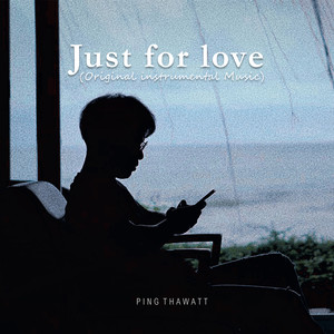 Just for Love (Original Instrumental Music)