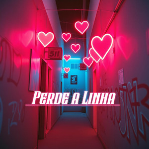 Perde a Linha (Explicit)