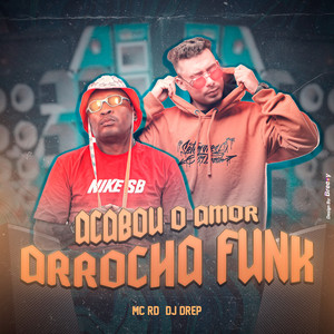 Acabou o Amor - Arrocha Funk (Explicit)