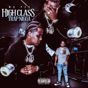 High Class Trap Nigga (Explicit)