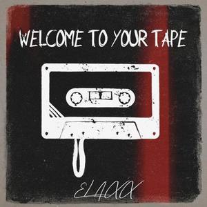 Welcome to Your Tape