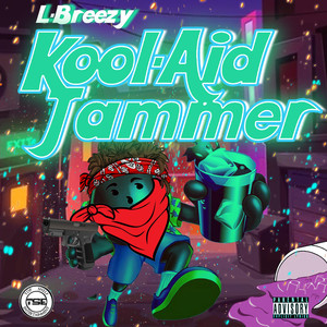 Kool-Aid Jammer (Explicit)