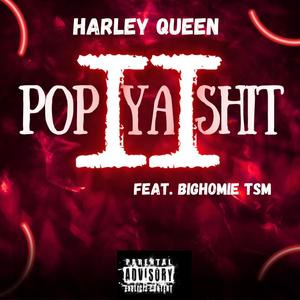 Pop Ya **** 2 (feat. Bighomie Tsm) [Explicit]