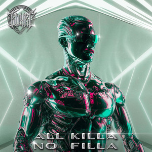 All Killa No Filla