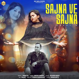 Sajna Ve Sajna (feat. Sujata Rath, Ricky SIngh & Preet B)