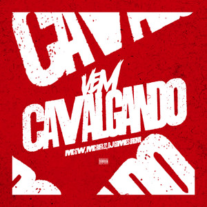 Vem Cavalgando (Explicit)