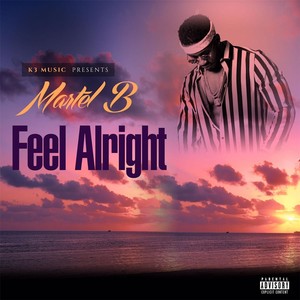 Feel Alright (Explicit)