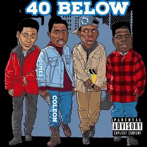 40 BELOW (feat. WAWG G'BO) (Explicit)