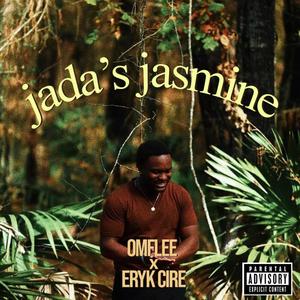 jada's jasmine (feat. Eryk Cire) (Explicit)