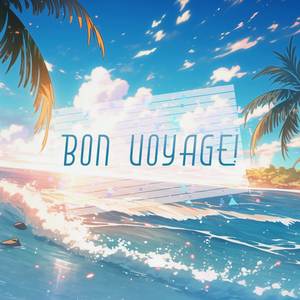 BON VOYAGE!