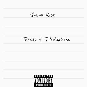 Trials & Tribulations (Explicit)