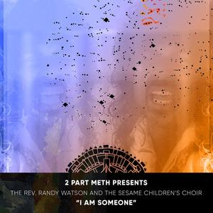 The Rev. Randy Watson & The Sesame Children's Choir  I AM SOMEONE