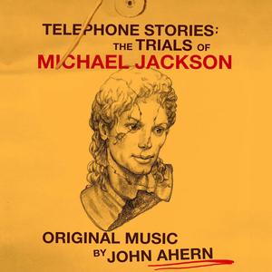 Telephone Stories: The Trials of Michael Jackson (Original Podcast Soundtrack)