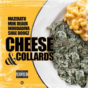 Cheese & Collards (feat. Indodadiva, Miik Deaux, Shae Boogz & Mazeratii) [Explicit]