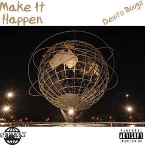 Devito Boogz - Make It Happen (Explicit)