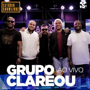 Grupo Clareou no Estúdio Showlivre (Ao Vivo)