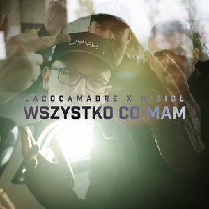 LACOCAMADRE - Wszystko Co Mam