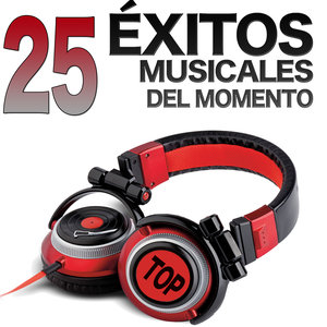 25 Éxitos Musicales del Momento