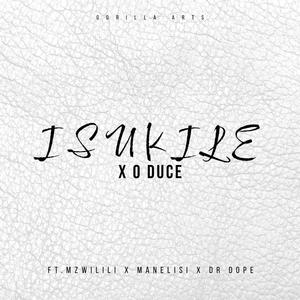 Isukile (feat. Dr Dope, Mzwilili & Umanelisi)