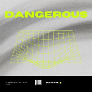 DANGEROUS (Explicit)