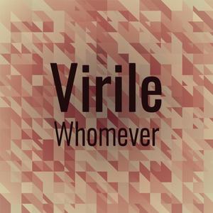 Virile Whomever