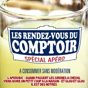 Les rendez-vous du comptoir : Spécial apéro (A consommer sans modération)