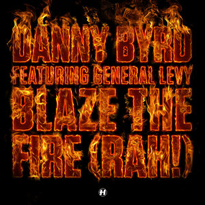 Blaze The Fire (Rah!) [feat. General Levy]