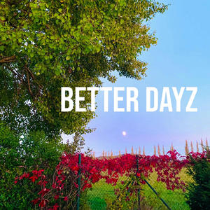 Better Dayz (Explicit)