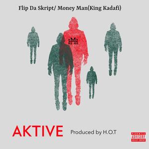 Aktive (feat. Money man a.k.a King Kadafi) [Explicit]