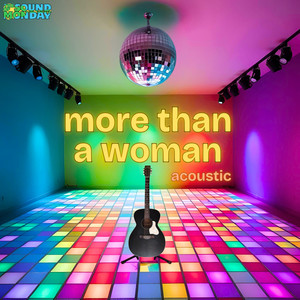 More Than A Woman (Acoustic)