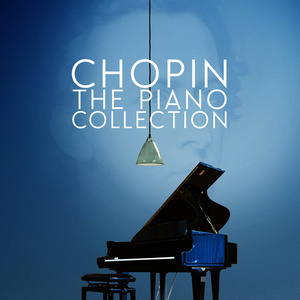 Chopin: The Piano Collection