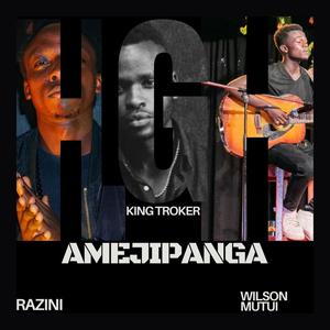 Amejipanga (feat. Wilson Mutui & Razini)