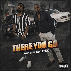 There You Go (feat. Jay peso) (Explicit)