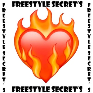 FREESTYLE SECRET'S (Explicit)